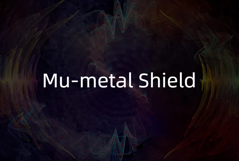 Mu-metal Shield